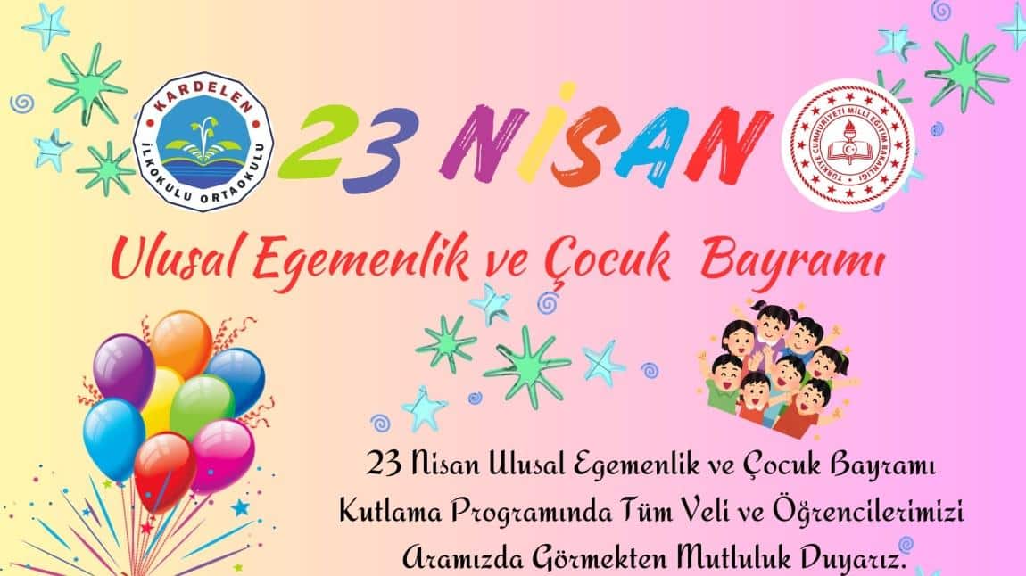 23 Nisan Ulusal Egemenlik ve Çocuk Bayramını Çoşkuyla Kutladık